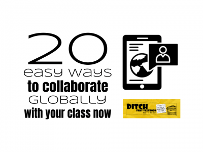 20 easy ways to collaborate globally with your class now