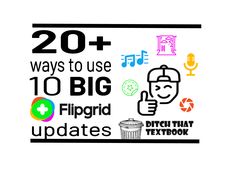 20+ ways to use 10 BIG Flipgrid updates