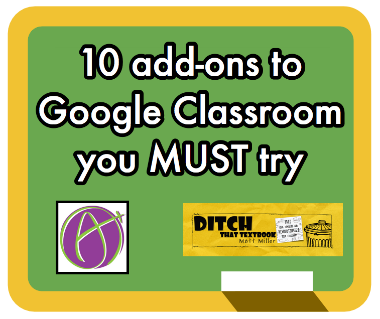 10 add-ons to Google Classroom you MUST try